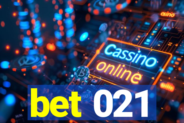 bet 021